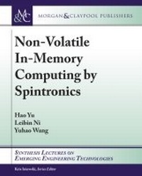 Enlarge image Cover: Non-Volatile In-Memory Computing by Spintronics - Morgan and Claypool Life Sciences