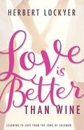 Cover: Love Is Better Than Wine - Whitaker House