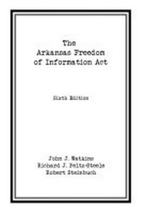 Abbildung von: The Arkansas Freedom of Information Act - University of Arkansas Press