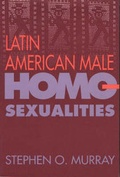 Cover: Latin American Male Homosexualities - University of New Mexico Press