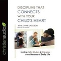 Cover: Discipline That Connects With Your Child's Heart - Christianaudio