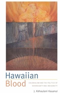 Cover: Hawaiian Blood - Duke University Press