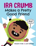 Cover: Ira Crumb Makes a Pretty Good Friend - Owlkids Books Inc.
