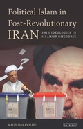 Cover: Political Islam in Post-Revolutionary Iran - Tauris Academic Studies