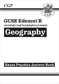 Enlarge image Cover: GCSE Geography Edexcel B Answers (for Workbook) - Coordination Group Publications Ltd (CGP)