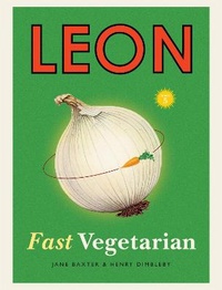 Enlarge image Cover: Leon: Fast Vegetarian - Conran Octopus Ltd