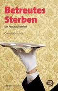 Cover: Betreutes Sterben - BALANCE Buch + Medien Verlag