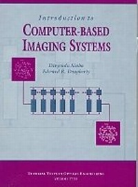 Enlarge image Cover: Introduction to Computer-Based Imaging Systems - SPIE Press