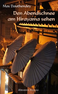 Abbildung von: Den Abendschnee am Hirayama sehen - Hibarios Verlag