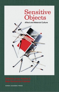 Enlarge image Cover: Sensitive Objects - Nordic Academic Press