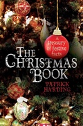 Cover: The Christmas Book - A Treasury of Festive Facts - Metro Publishing