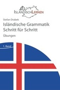 Cover: Isl&auml;ndische Grammatik Schritt f&uuml;r Schritt - &Uuml;bungen - Isl&auml;ndischLernen