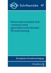 Abbildung von: Unternehmenskauf und -verkauf sowie (grenzüberschreitende) Verschmelzung - Schulthess Juristische Medien