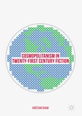 Cover: Cosmopolitanism in Twenty-First Century Fiction - Palgrave Macmillan