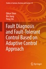 Cover: Fault Diagnosis and Fault-Tolerant Control Based on Adaptive Control Approach - Springer