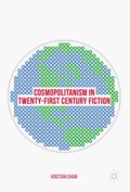 Cover: Cosmopolitanism in Twenty-First Century Fiction - Palgrave Macmillan