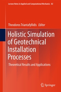 Enlarge image Cover: Holistic Simulation of Geotechnical Installation Processes - Springer