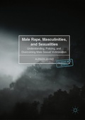 Cover: Male Rape, Masculinities, and Sexualities - Palgrave Macmillan