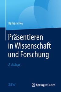 Abbildung von: Präsentieren in Wissenschaft und Forschung - Springer Gabler