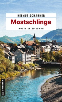 Enlarge image Cover: Mostschlinge - Gmeiner-Verlag