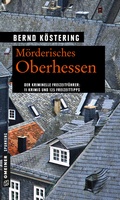 Cover: M&ouml;rderisches Oberhessen - Gmeiner-Verlag