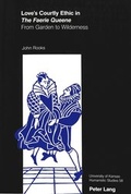 Cover: Love's Courtly Ethic in &laquo;The Faerie Queene&raquo; - Peter Lang Verlag