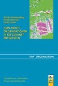 Cover: Non-Profit-Organisationen in die Zukunft entwickeln - EHP Edition Humanistische Psychologie