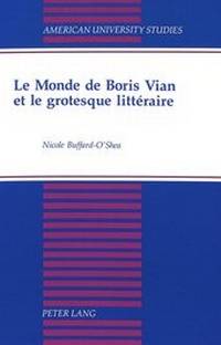 Abbildung von: Le monde de Boris Vian et le grotesque littéraire - Peter Lang Verlag