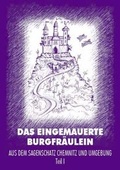 Cover: Das eingemauerte Burgfr&auml;ulein - Mironde-Verlag