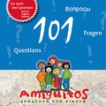 Cover: 101 Fragen - 101 ?????? - 101 questions - Amiguitos - Sprachen f&uuml;r Kinder