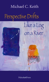 Abbildung von: Perspective Drifts Like a Log on a River - PalmArtPress