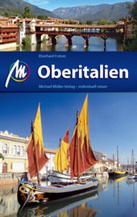 Abbildung von: Oberitalien Reiseführer Michael Müller Verlag - Michael Müller Verlag