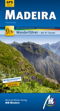 Abbildung von: Madeira MM-Wandern Wanderführer Michael Müller Verlag - Michael Müller Verlag
