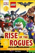 Cover: The LEGO (R) BATMAN MOVIE Rise of the Rogues - DK Children