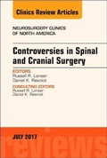 Cover: Controversies in Spinal and Cranial Surgery, An Issue of Neurosurgery Clinics of North America: Volume 28-3 - Elsevier
