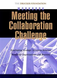 Enlarge image Cover: Meeting the Collaboration Challenge Workbook - Jossey-Bass