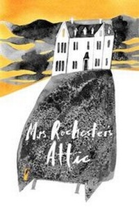 Enlarge image Cover: Mrs Rochester's Attic - Mantle Lane Press
