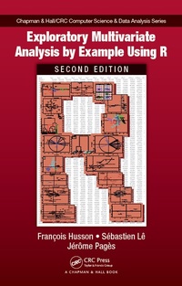 Enlarge image Cover: Exploratory Multivariate Analysis by Example Using R - Chapman & Hall/CRC