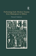 Cover: Performing Early Modern Trauma from Shakespeare to Milton - Routledge