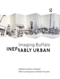 Cover: Ineffably Urban: Imaging Buffalo - Routledge