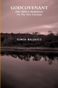Cover: Godcovenant: Fifty Biblical Meditations on the New Covenant - Lulu.com
