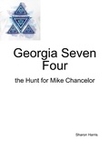 Cover: Georgia Seven Four, the Hunt for Mike Chancelor - Lulu.com