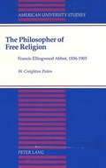 Cover: The Philosopher of Free Religion - Peter Lang Verlag