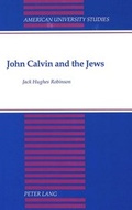 Cover: John Calvin and the Jews - Peter Lang Verlag