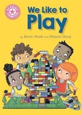 Cover: Reading Champion: We Like to Play - Franklin Watts Ltd