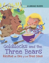 Abbildung von: Dual Language Readers: Goldilocks and the Three Bears: Ricitos De Oro Y Los Tres Osos - Franklin Watts Ltd