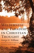 Cover: Wilderness and Paradise in Christian Thought - Wipf & Stock Publishers