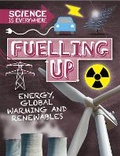 Cover: Science is Everywhere: Fuelling Up - Wayland