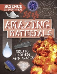 Enlarge image Cover: Science is Everywhere: Amazing Materials - Wayland