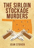 Cover: The Sirloin Stockade Murders - Tate Publishing & Enterprises